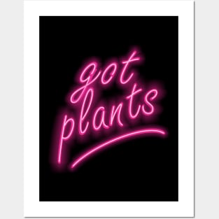 Got Plants Neon Posters and Art